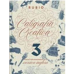 Rubio Libro Caligrafia creativa 3 manual para enamorados de la cursiva Inglesa ACP CENTROARTESANO