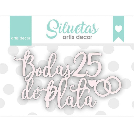 Artis Decor Chipboard Bodas de plata 25 ARTIS DECOR CENTROARTESANO
