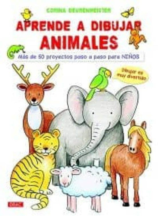 Drac apende a dibujar animales 50 proyectos paso a paso para niños DRAC CENTROARTESANO