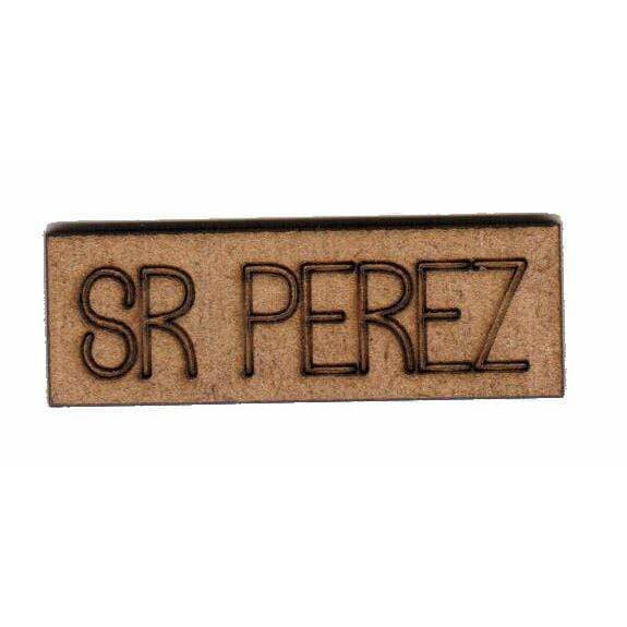 Silueta DM 12035 Placa Sr. Perez 4x1,3cm FITALLER CENTROARTESANO