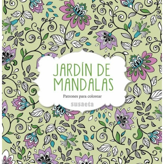 Susaeta Libro Patrones para colorear Jardin de mandalas SUSAETA CENTROARTESANO
